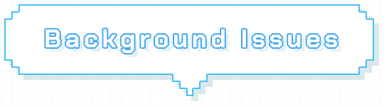 Background Issues
